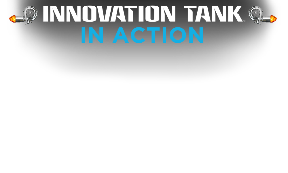 Innovation Tank In Action Innovation Tank In Action